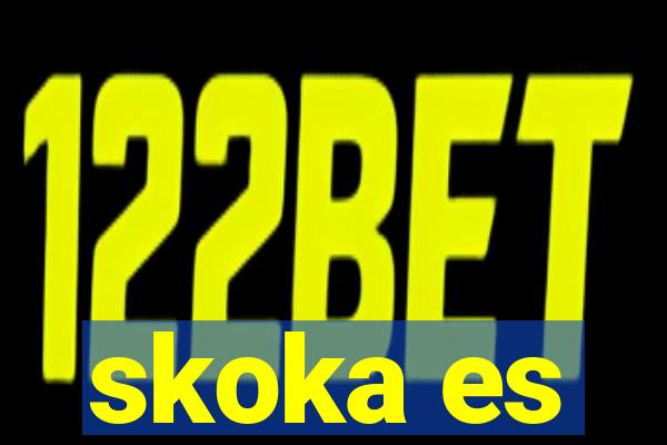 skoka es